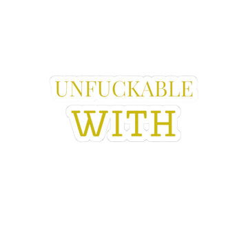 “Unfuckable With” – Affirmation Sticker