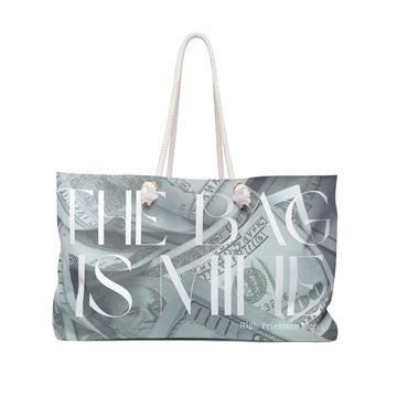 The Bag is Yours (dollar version) Weekender Travel Bag