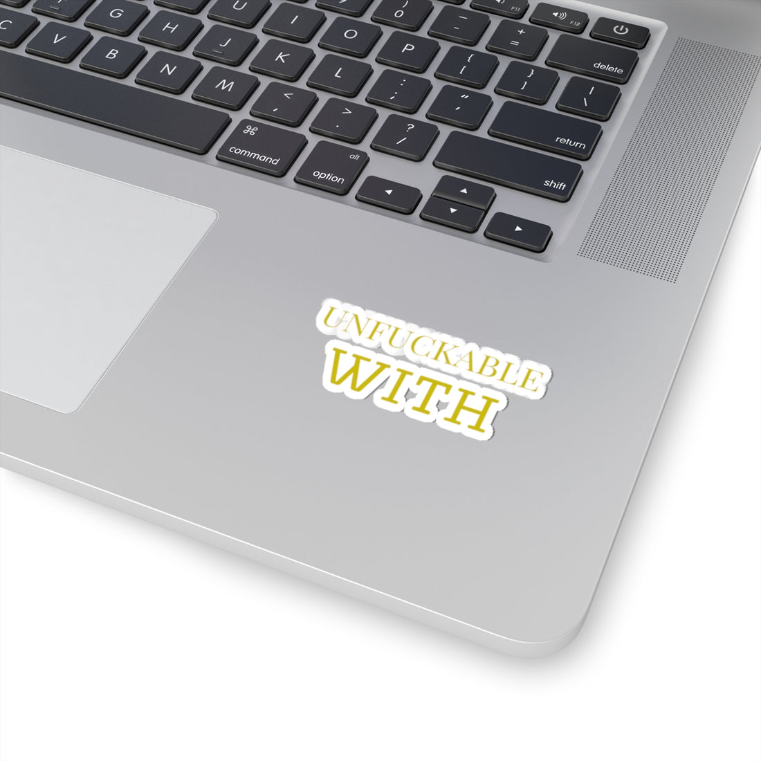 “Unfuckable With” – Affirmation Sticker