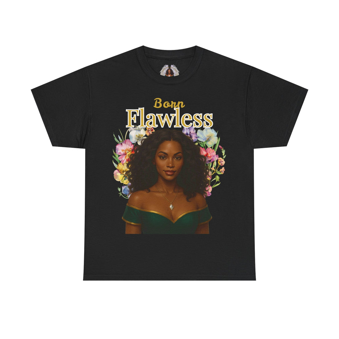 Born Flawless – Statement Tee